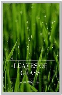 Leaves of Grass - Walt Whitman - E-Book
