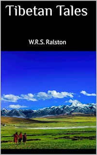 Tibetan Tales - W. R. S. Ralston - E-Book