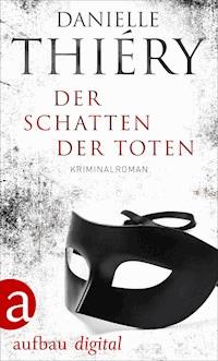Der Schatten der Toten - Danielle Thiéry - E-Book