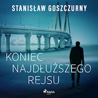 Koniec najdłuższego rejsu - Stanisław Goszczurny - Hörbuch