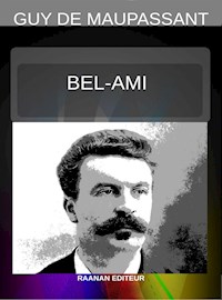 Bel-Ami - Guy de Maupassant - E-Book