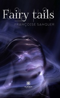 Fairy tails - Françoise Sanquer - E-Book