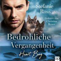 Heart Bay - Bedrohliche Vergangenheit - Stefanie Ross - Hörbuch