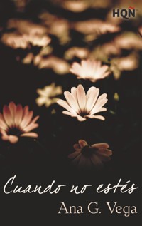 Cuando no estés - Ana G. Vega - E-Book