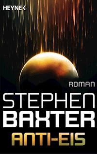 Anti-Eis - Stephen Baxter - E-Book