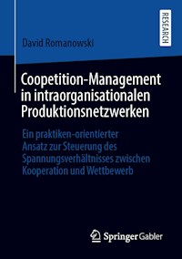 Coopetition-Management in intraorganisationalen Produktionsnetzwerken - David Romanowski - E-Book