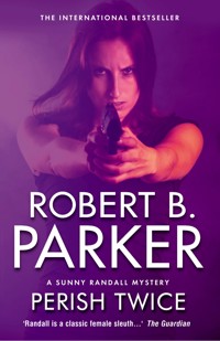 Perish Twice - Robert B Parker - E-Book