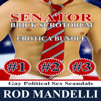 Senator Brick Scrotorum Erotica Bundle (Unabridged) - Rod Mandelli - Hörbuch