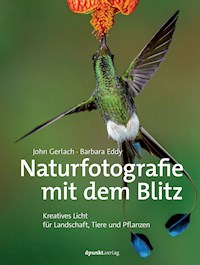 Naturfotografie mit dem Blitz - John Gerlach - E-Book