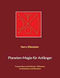 Planeten-Magie für Anfänger - Harry Eilenstein - E-Book