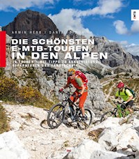 Die schönsten E-MTB-Touren in den Alpen - Armin Herb - E-Book