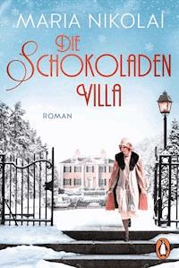Die Schokoladenvilla - Maria Nikolai - E-Book