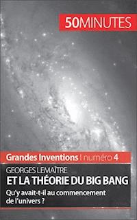Georges Lemaître et la théorie du Big Bang - Pauline Landa - E-Book