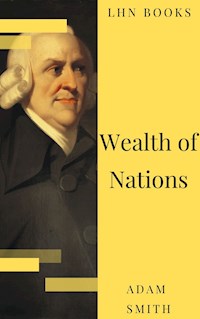 Wealth of Nations - Adam Smith - E-Book