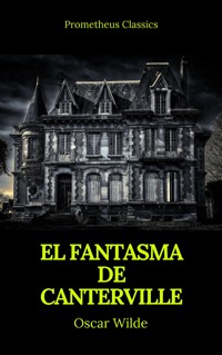 El fantasma de Canterville (Prometheus Classics) - Oscar Wilde - E-Book