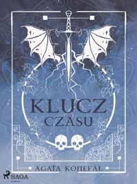 Klucz Czasu. Saga Niebios i Otchłani tom 2 - Agata Konefał - E-Book