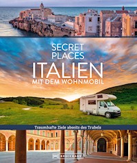 Secret Places Italien mit dem Wohnmobil - Thomas Migge - E-Book