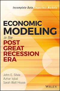 Economic Modeling in the Post Great Recession Era - John E. Silvia - E-Book