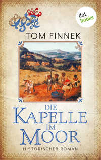 Die Kapelle im Moor - Tom Finnek - E-Book