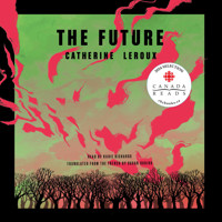 The Future (Unabridged) - Catherine Leroux - Hörbuch