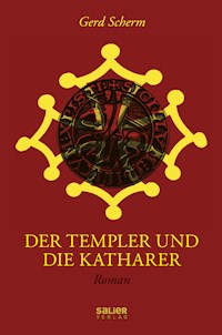 Der Templer und die Katharer - Gerd Scherm - E-Book