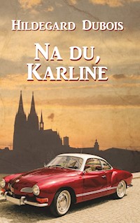 Na du, Karline - Hildegard Dubois - E-Book