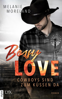 Bossy Love - Cowboys sind zum Küssen da - Melanie Moreland - E-Book