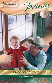 Una vida más feliz - LINDA GOODNIGHT - E-Book