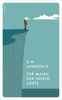 Der Mann, der Inseln liebte - D. H. Lawrence - E-Book