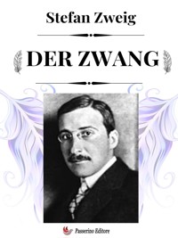 Der Zwang - Zweig Stefan - E-Book