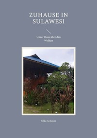 Zuhause in Sulawesi - Silke Schmitt - E-Book