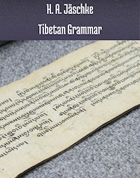 Tibetan Grammar - H. A. Jaschke - E-Book