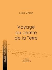 Voyage au centre de la Terre - Jules Verne - E-Book