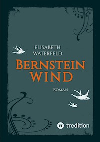 Bernsteinwind - Elisabeth Waterfeld - E-Book