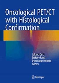Oncological PET/CT with Histological Confirmation -  - E-Book