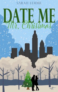 Date me, Mr. Christmas - Sarah Lemme - E-Book