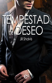 Tempestad de deseo - Jill Shalvis - E-Book
