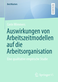 Auswirkungen von Arbeitszeitmodellen auf die Arbeitsorganisation - Corin Wimmers - E-Book