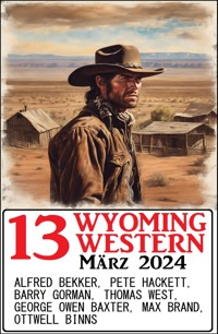 13 Wyoming Western März 2024 - Alfred Bekker - E-Book