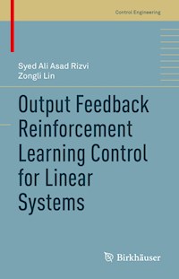 Output Feedback Reinforcement Learning Control for Linear Systems - Syed Ali Asad Rizvi - E-Book