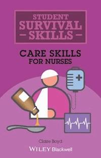 Care Skills for Nurses - Claire Boyd - E-Book