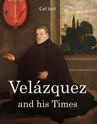 Velázquez and his times - Carl Justi - E-Book