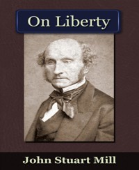 On Liberty - John Stuart Mill - E-Book