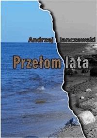 Przełom lata - Andrzej Janczewski - E-Book