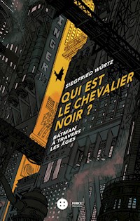 Qui est le chevalier noir ? - Siegfried Würtz - E-Book
