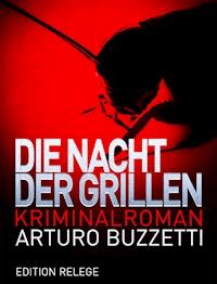 Die Nacht der Grillen - Arturo Buzzetti - E-Book