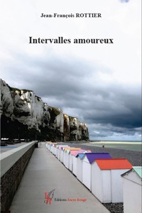 Intervalles amoureux - Jean-François Rottier - E-Book