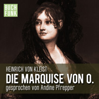 Die Marquise von O. - Heinrich Von Kleist - Hörbuch