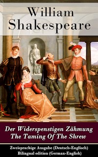 Der Widerspenstigen Zähmung / The Taming Of The Shrew - Zweisprachige Ausgabe (Deutsch-Englisch) / Bilingual edition (German-English) - William Shakespeare - E-Book