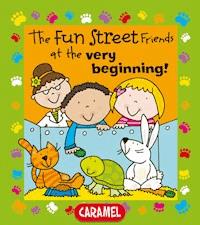 The Fun Street Friends at the Very Beginning! - Simon Abbott - E-Book